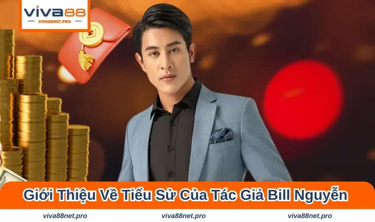 Giới thiệu về tác giả Bill Nguyễn